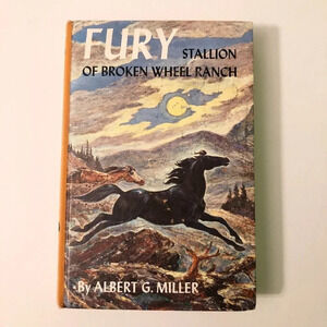 1959 Fury  Stallion of Broken Wheel Ranch by Albert G Miller Hardcover